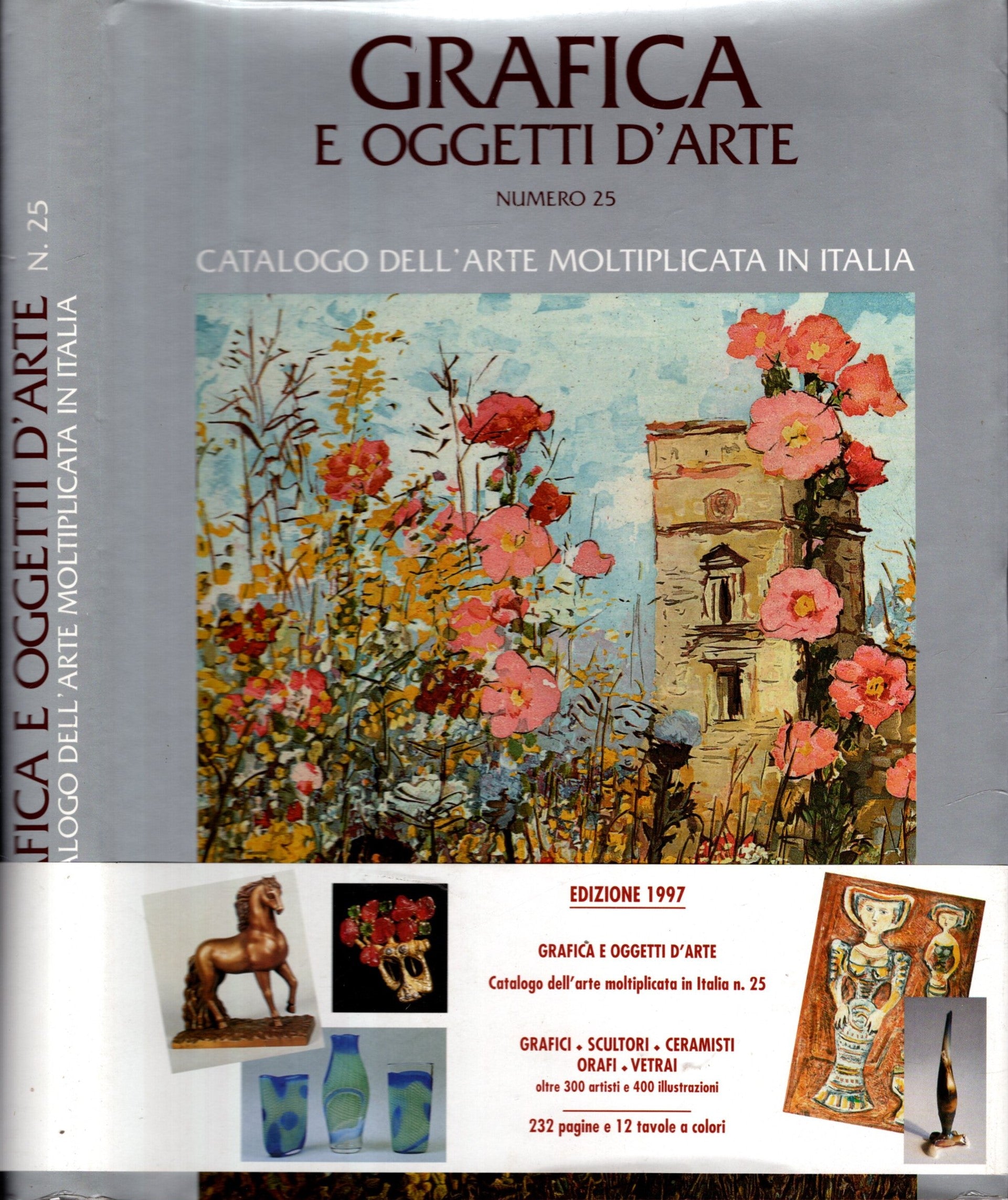 Grafica E Oggetti D'arte N° 25. Catalogo Dell'arte Moltiplicata In Italia - IOLIBROCARMINE