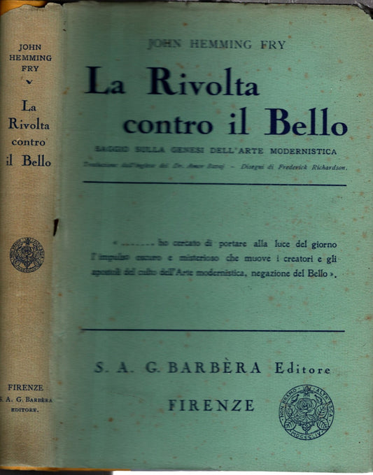 La Rivolta Contro Il Bello Saggio Sulla Genesi Dell'arte Modernistica **