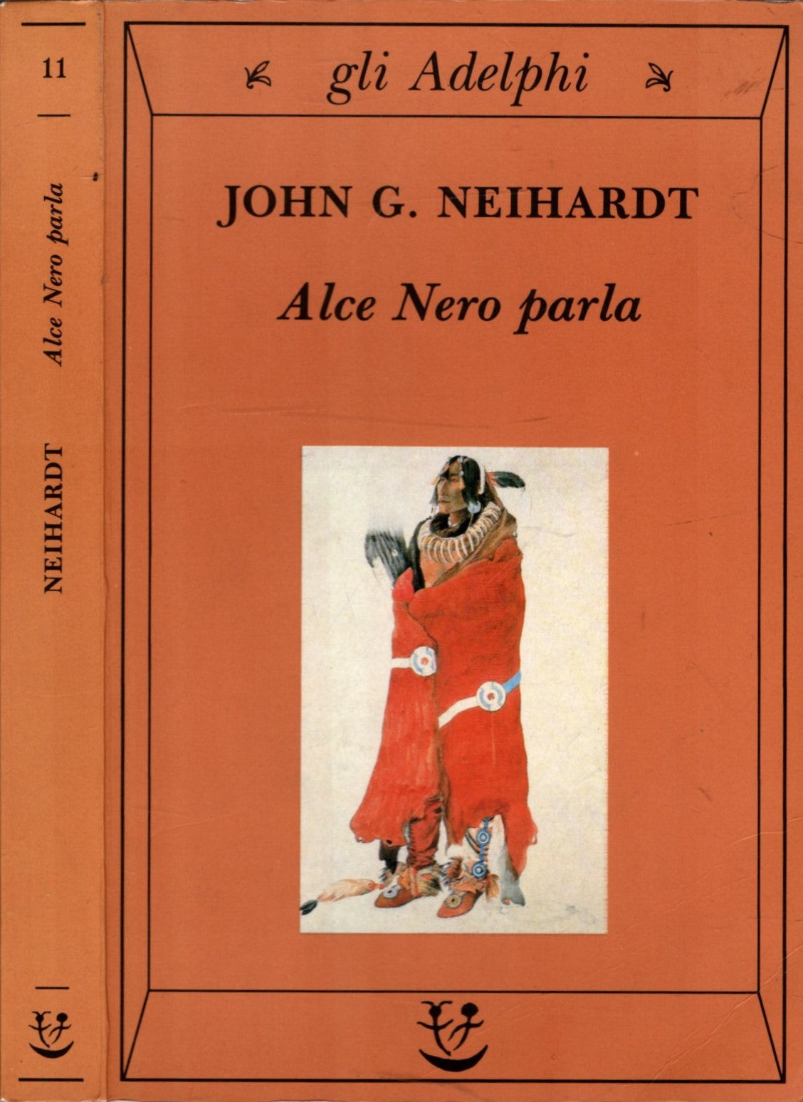 Alce Nero parla. Vita di uno stregone dei sioux Oglala - Neihardt, John G.