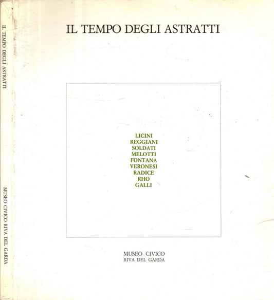Il tempo degli Astratti. Immagini di arte italiana negli anni Trenta