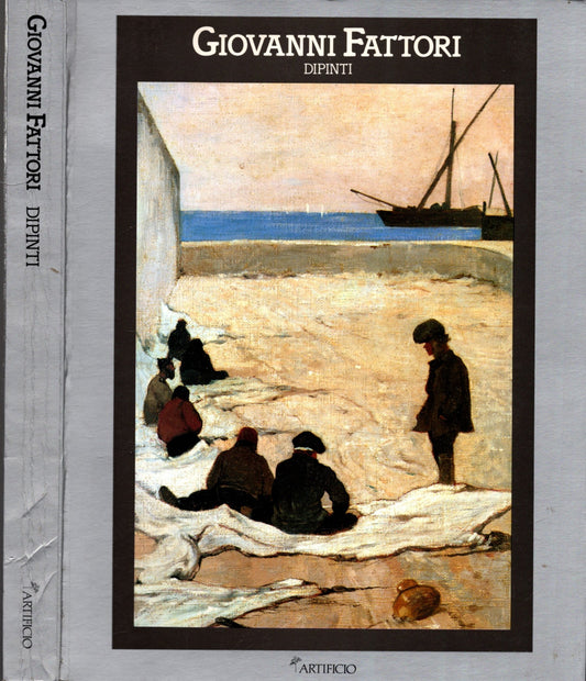 Giovanni Fattori Dipinti 1854-1906** - IOLIBROCARMINE