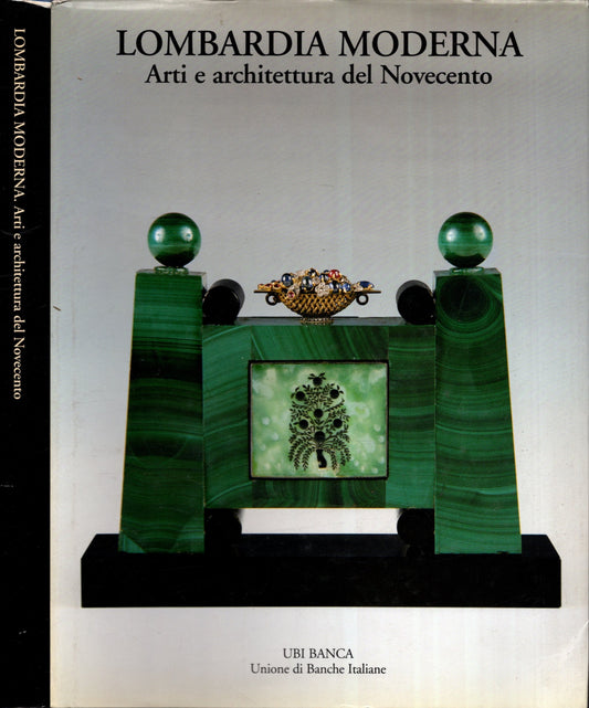 Lombardia Moderna Arti E Architettura Del Novecento di Valerio Terraroli