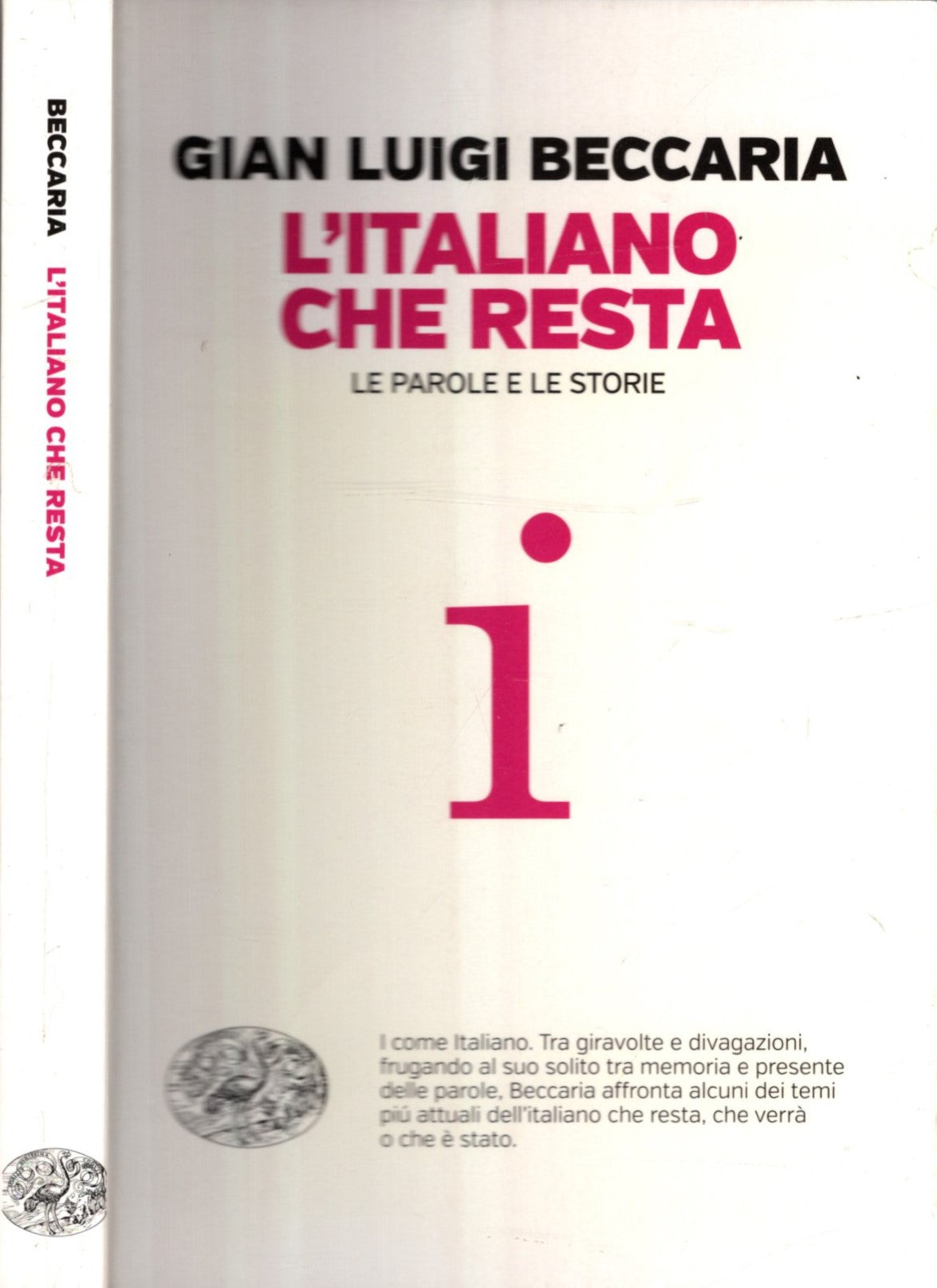 L'italiano che resta. Le parole e le storie - Gian Luigi Beccaria