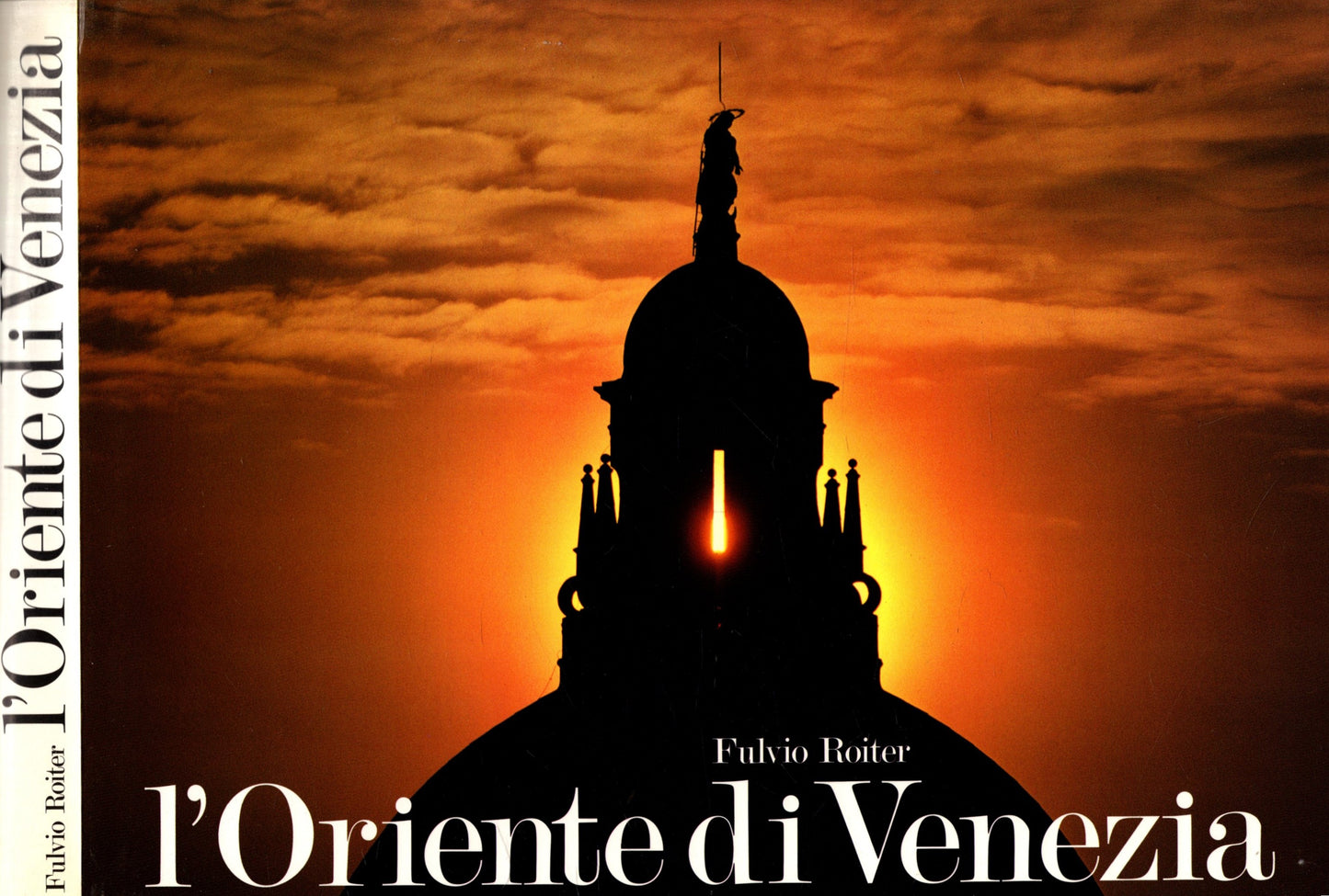 L'Oriente di Venezia - Fulvio Roiter