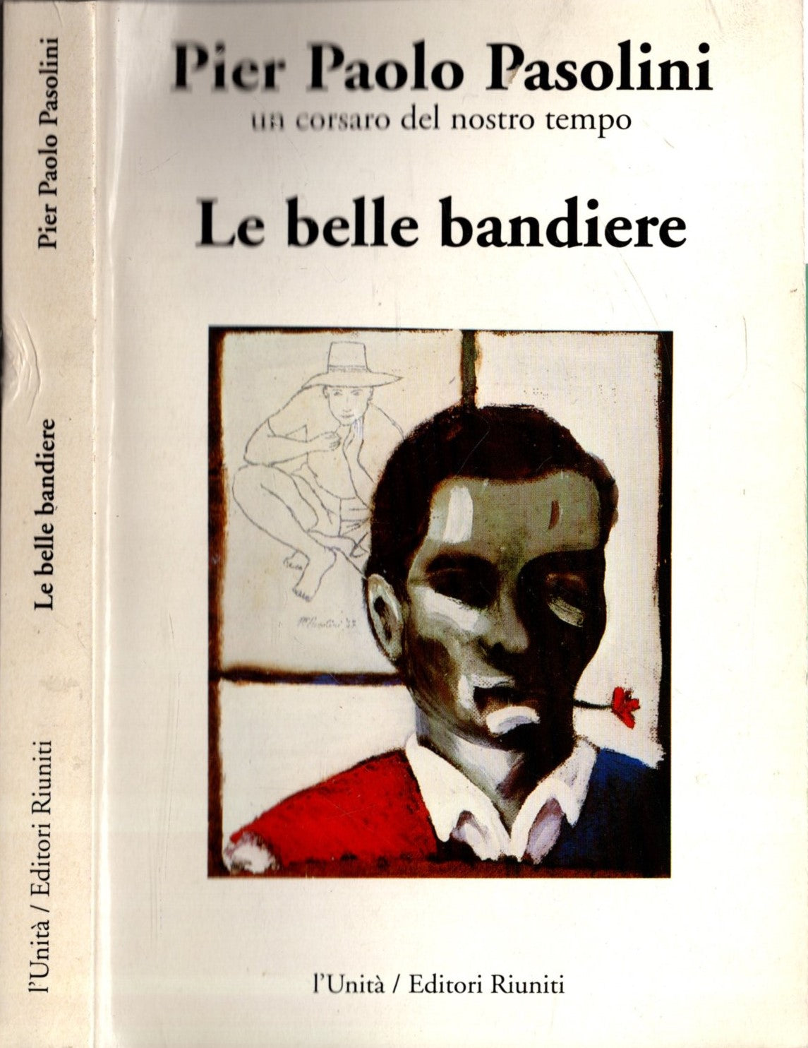 Le Belle Bandiere ** P. P. Pasolini ** Ed. Riuniti 1991 *