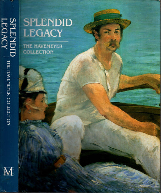 Splendid legacy : the Havemeyer collection**