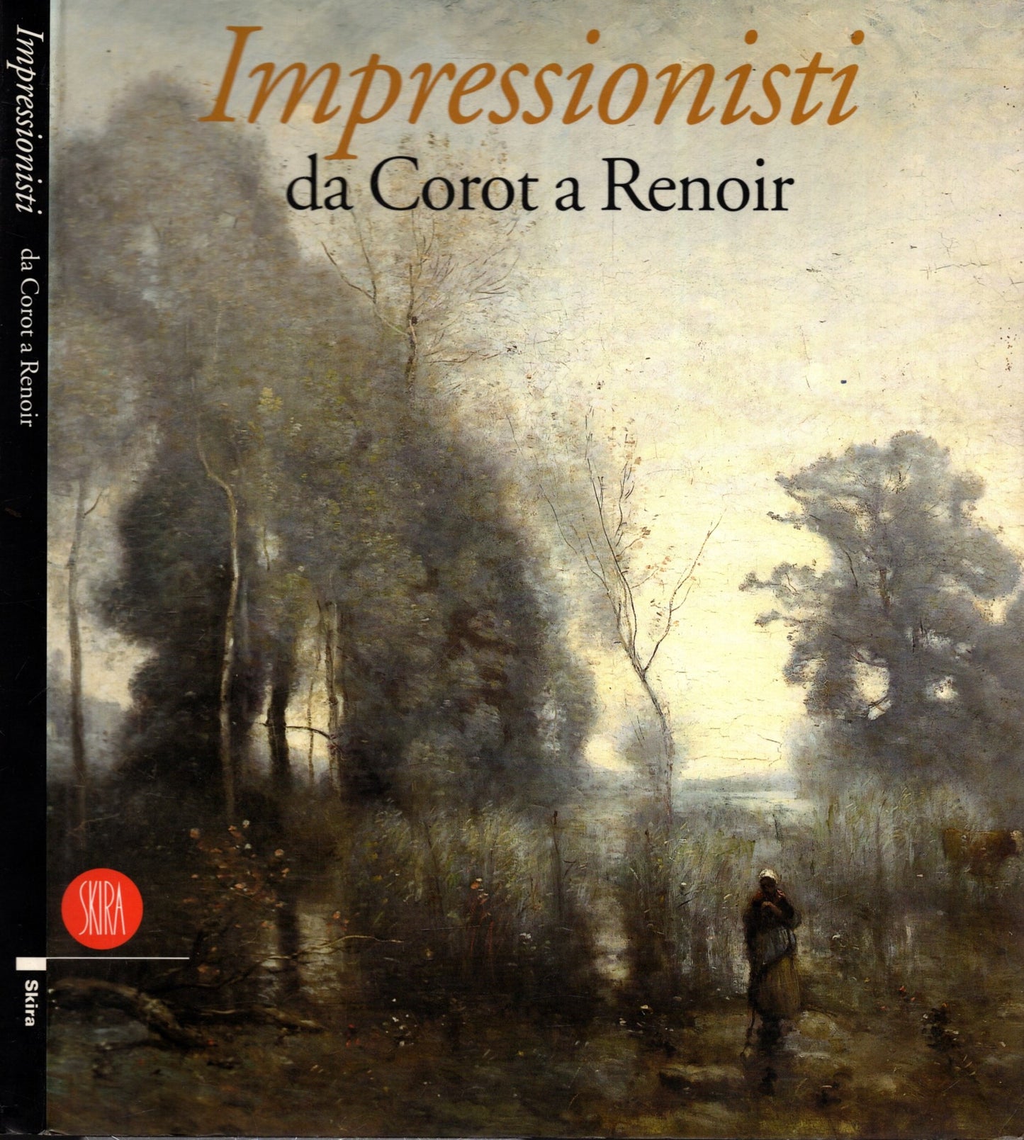 Impressionisti Da Corot A Renoir**