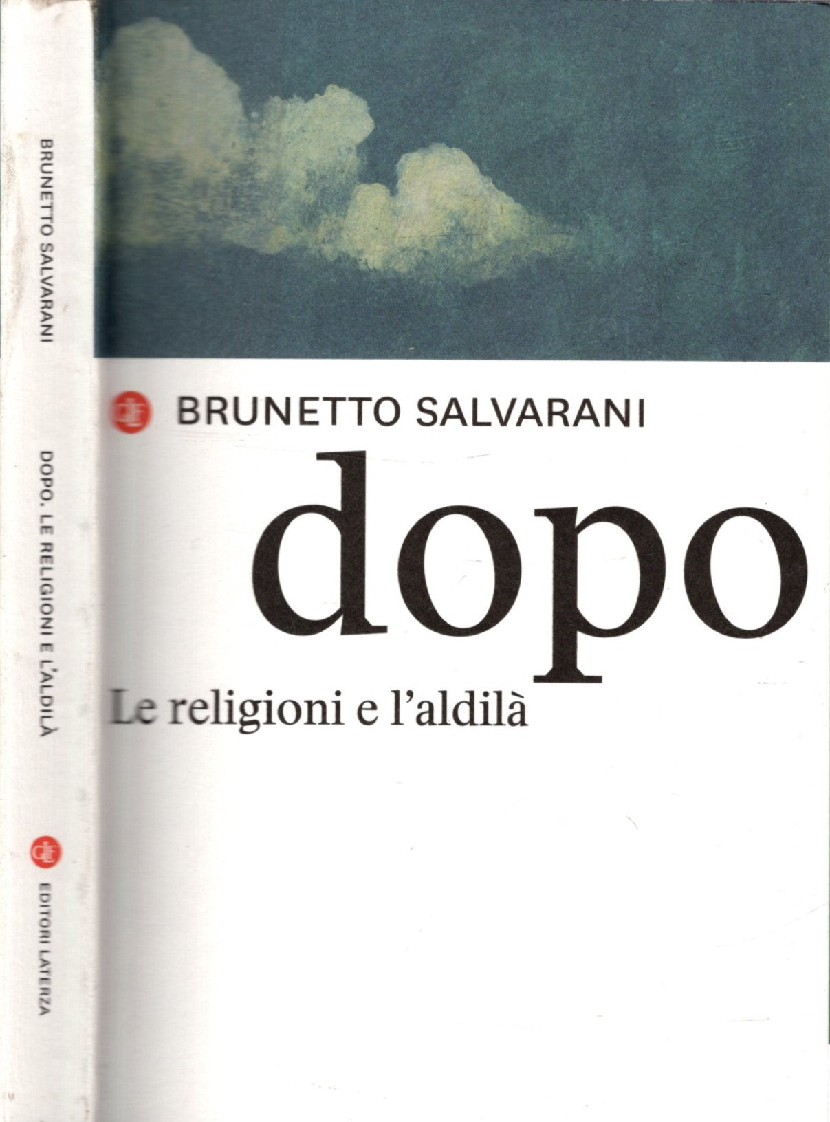 Dopo. Le religioni e l'aldilà - Brunetto Salvarani