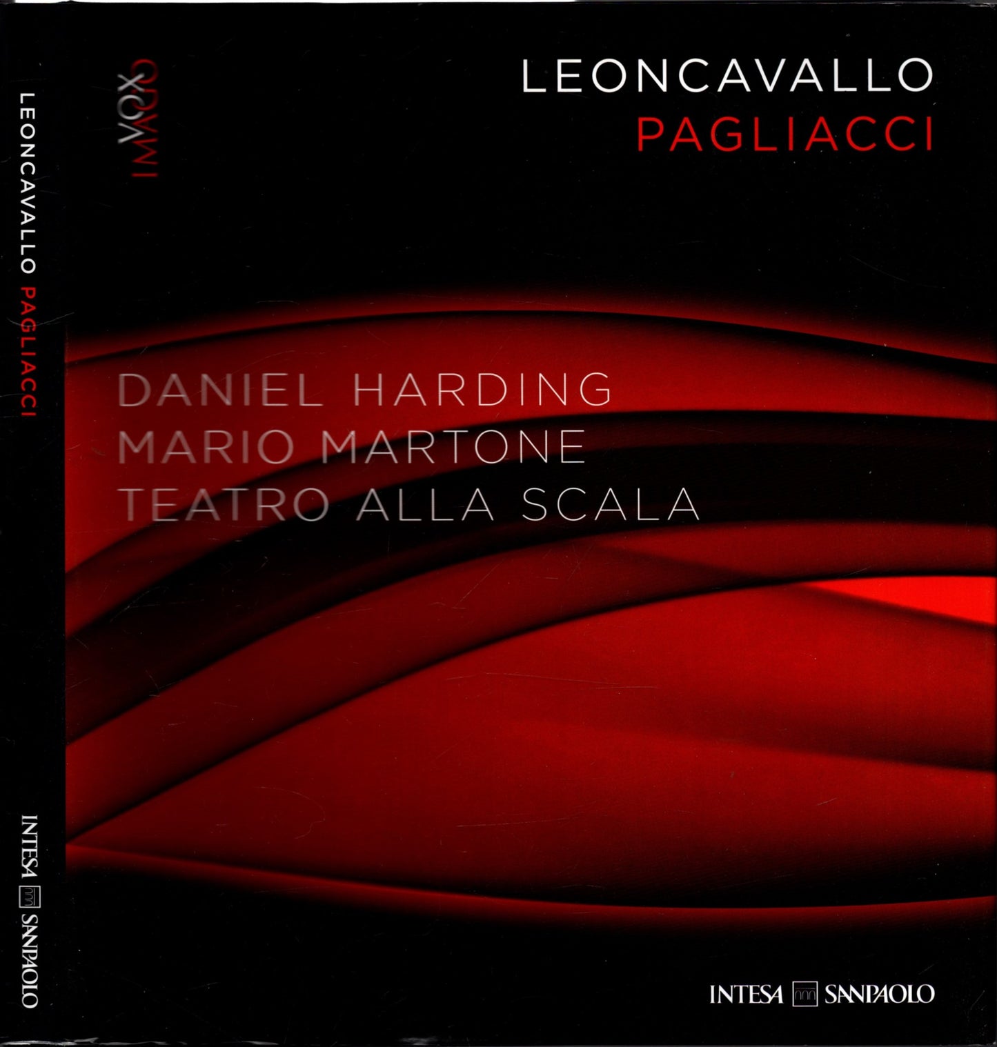 Leoncavallo - Pagliacci - Daniel Harding - Mario MArtone - Teatro alla Scala - Vox Imago