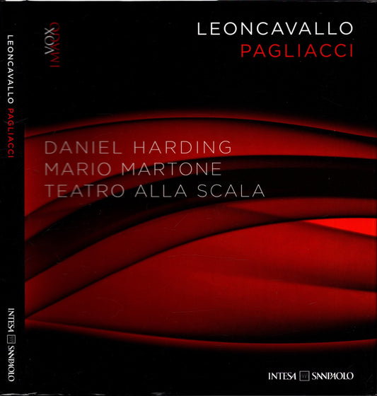 Leoncavallo - Pagliacci - Daniel Harding - Mario MArtone - Teatro alla Scala - Vox Imago