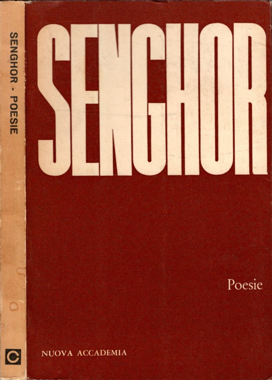 Sédar Senghor. Poesie - Carlo Castellaneta