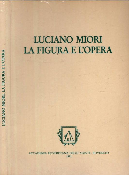 Luciano Miori la figura e l'opera - Danilo Vettori - IOLIBROCARMINE