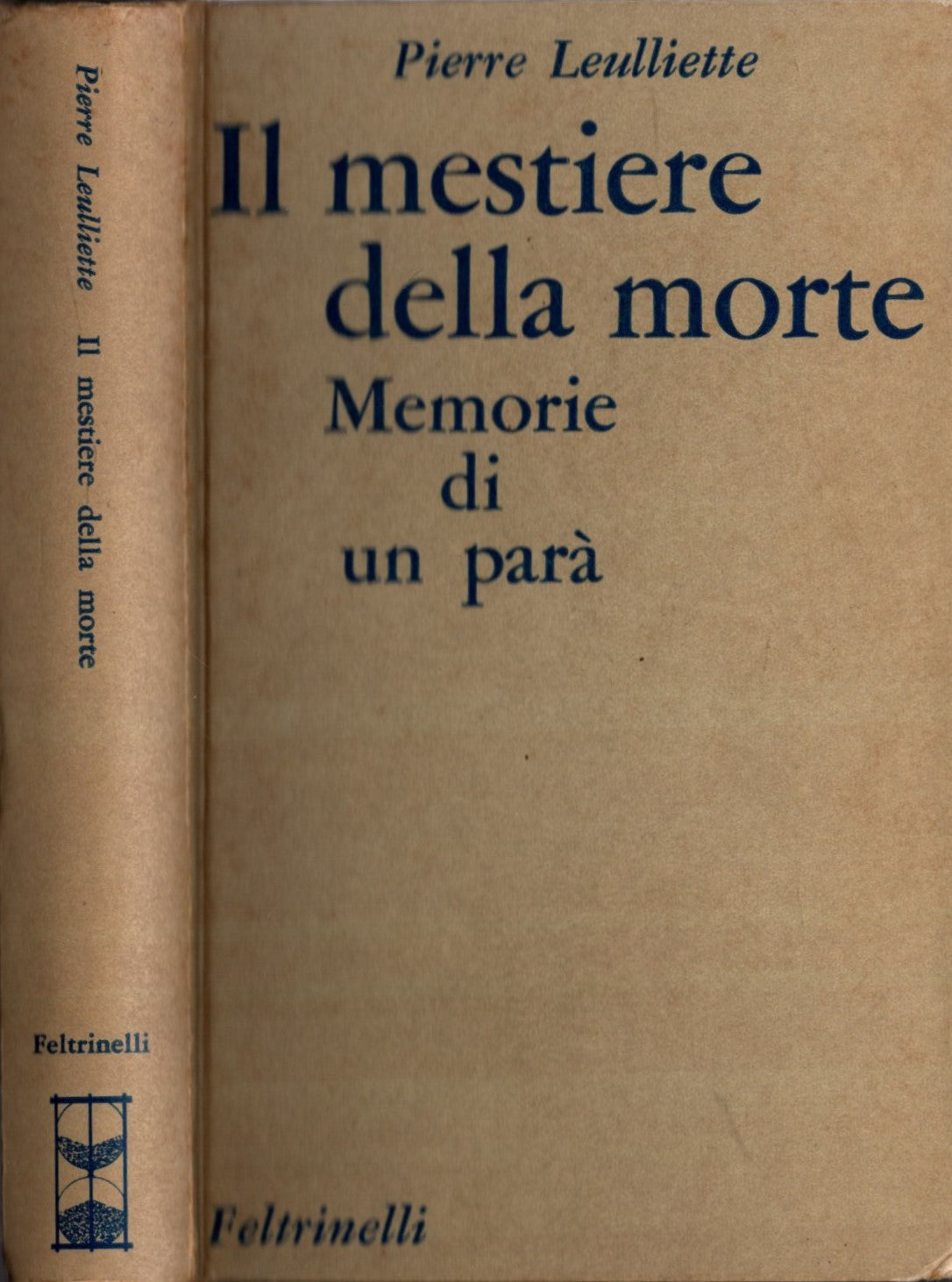 Il mestiere della morte memorie di un parà - Pierre Leulliette