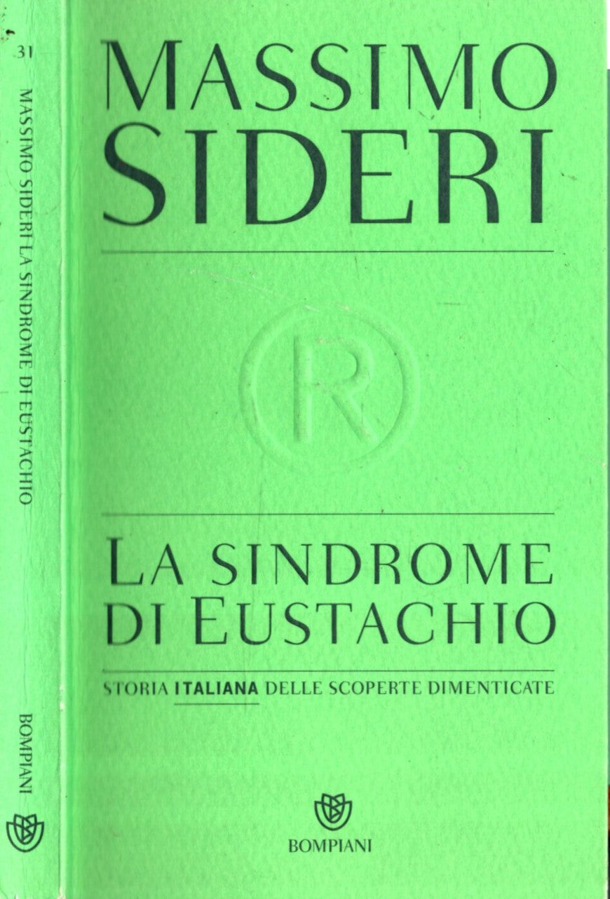 La sindrome di Eustachio. Storia italiana delle scoperte dimenticate