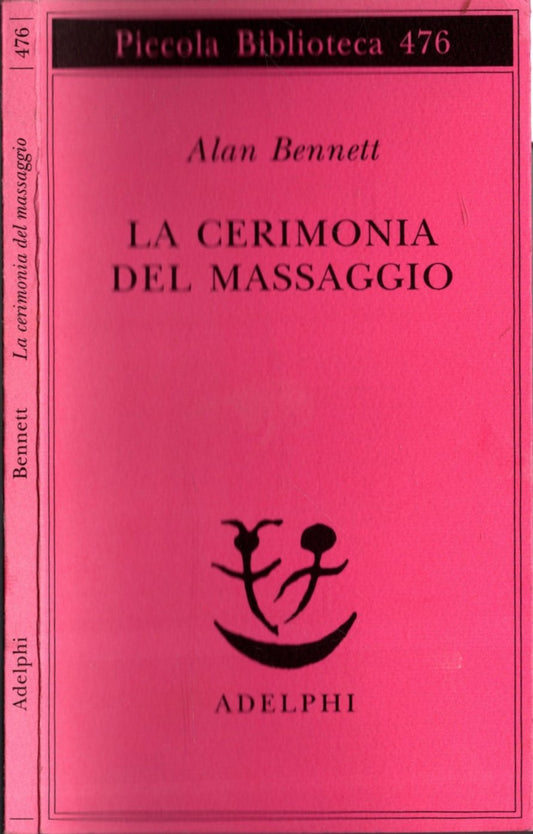 La cerimonia del massaggio - Bennett, Alan