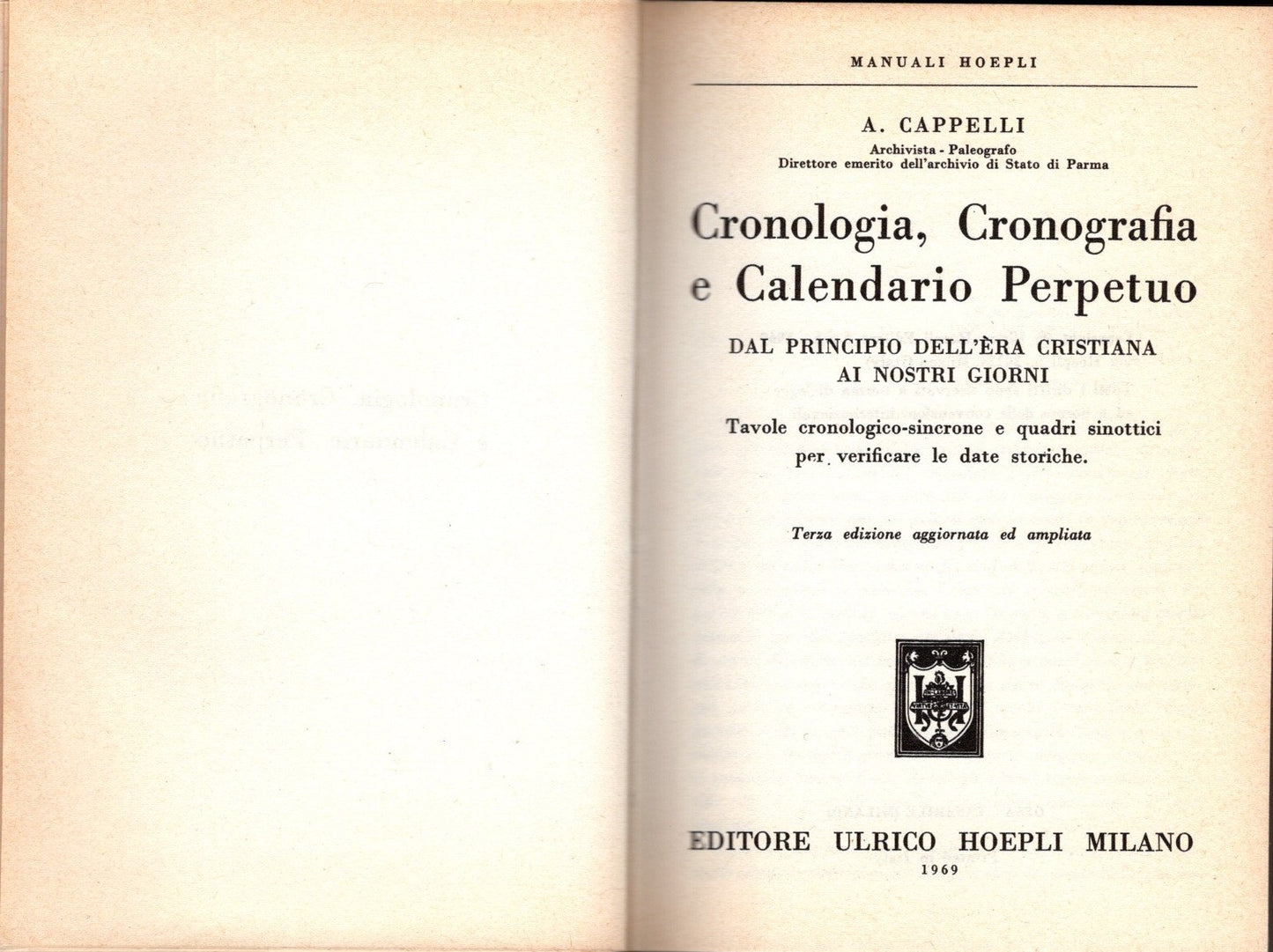 Cronologia. Cronografia e Calendario perpetuo. Dal principio dell'era cristiana ai nostri giorni. Tavole cronologico-sincrone e quadri sinottici per verificare le date storiche.