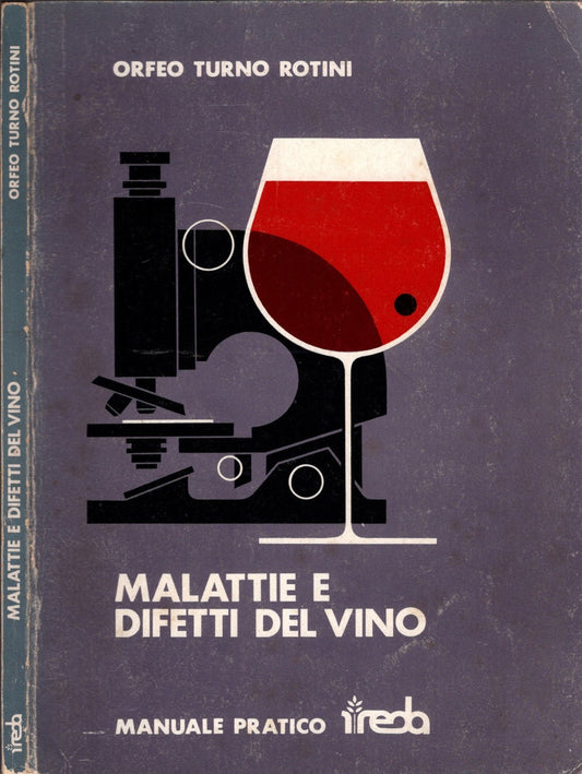 Malattie e difetti del vino - Orfeo Turno Rotini