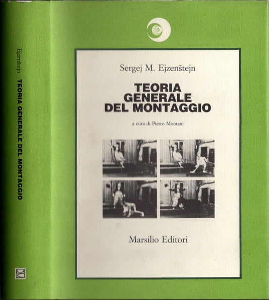 Teoria generale del montaggio - Sergej M. Ejzensteijn