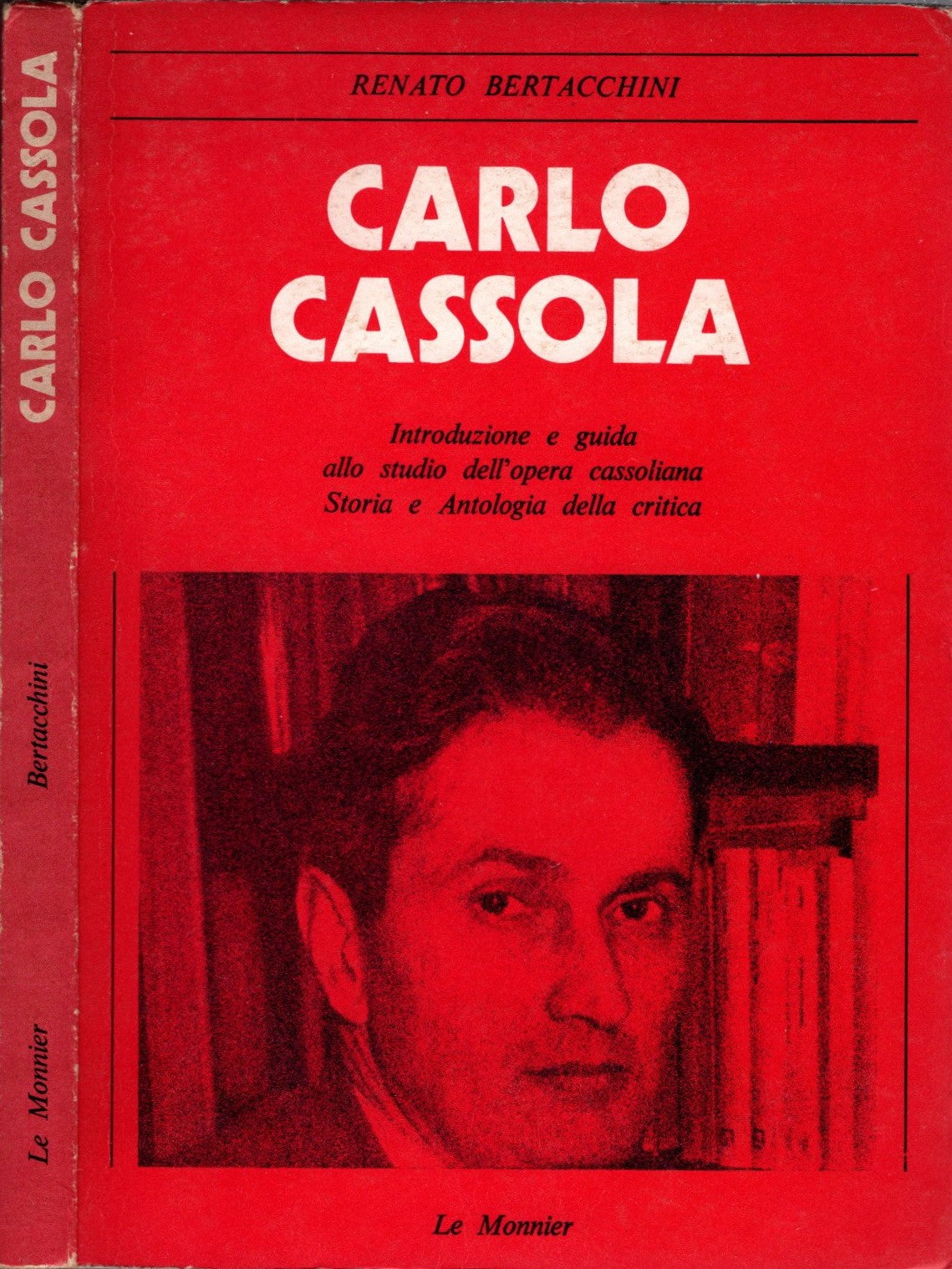 Carlo Cassola Introduzione e guida allo studio dell'opera cassoliana - Renato Bertacchini