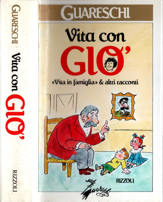 Vita con Gio'. «Vita in famiglia» & altri racconti - Guareschi, Giovannino