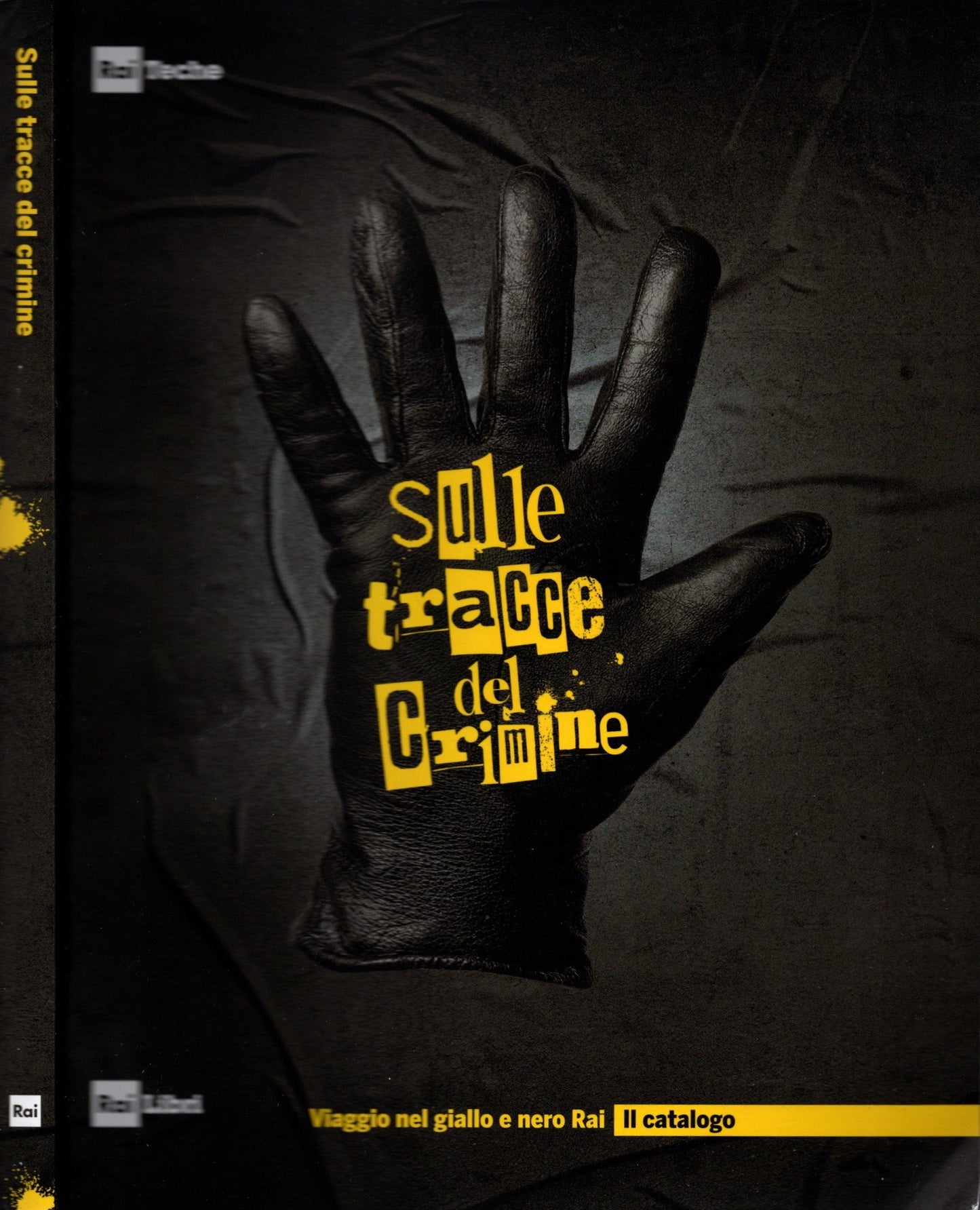 Sulle tracce del crimine. Viaggio nel Giallo e Nero Rai