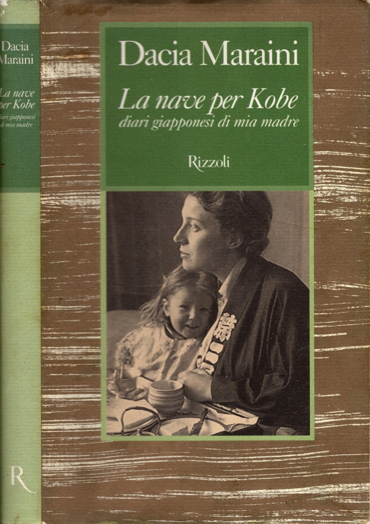 La nave per Kobe. Diari giapponesi di mia madre - Dacia Maraini
