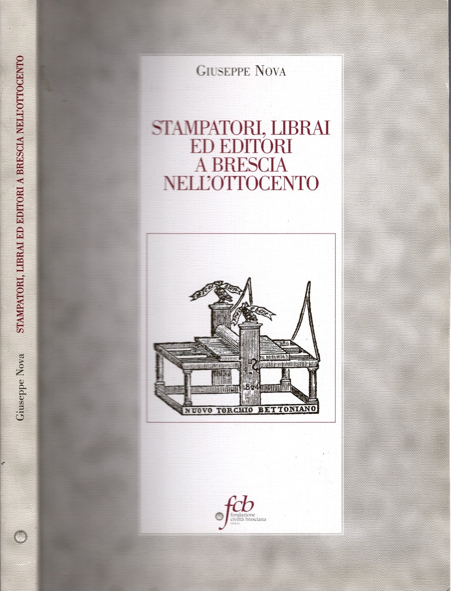 Stampatori, librai ed editori a Brescia nell'ottocento - Giuseppe Nova