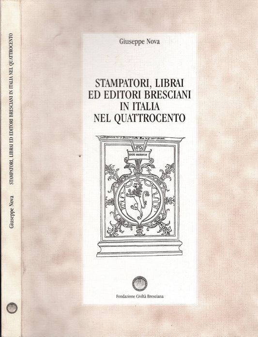 Stampatori, librai ed editori a Brescia nel quattrocento - Giuseppe Nova