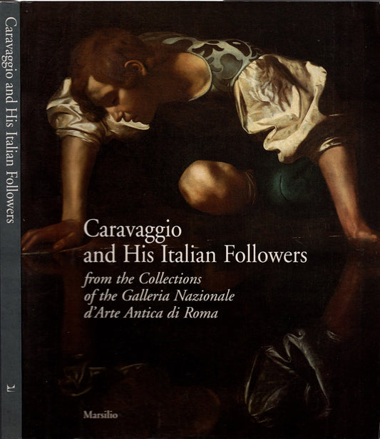 Caravaggio and his Italian followers: from the collections of the Galleria nazionale d'arte antica di Roma