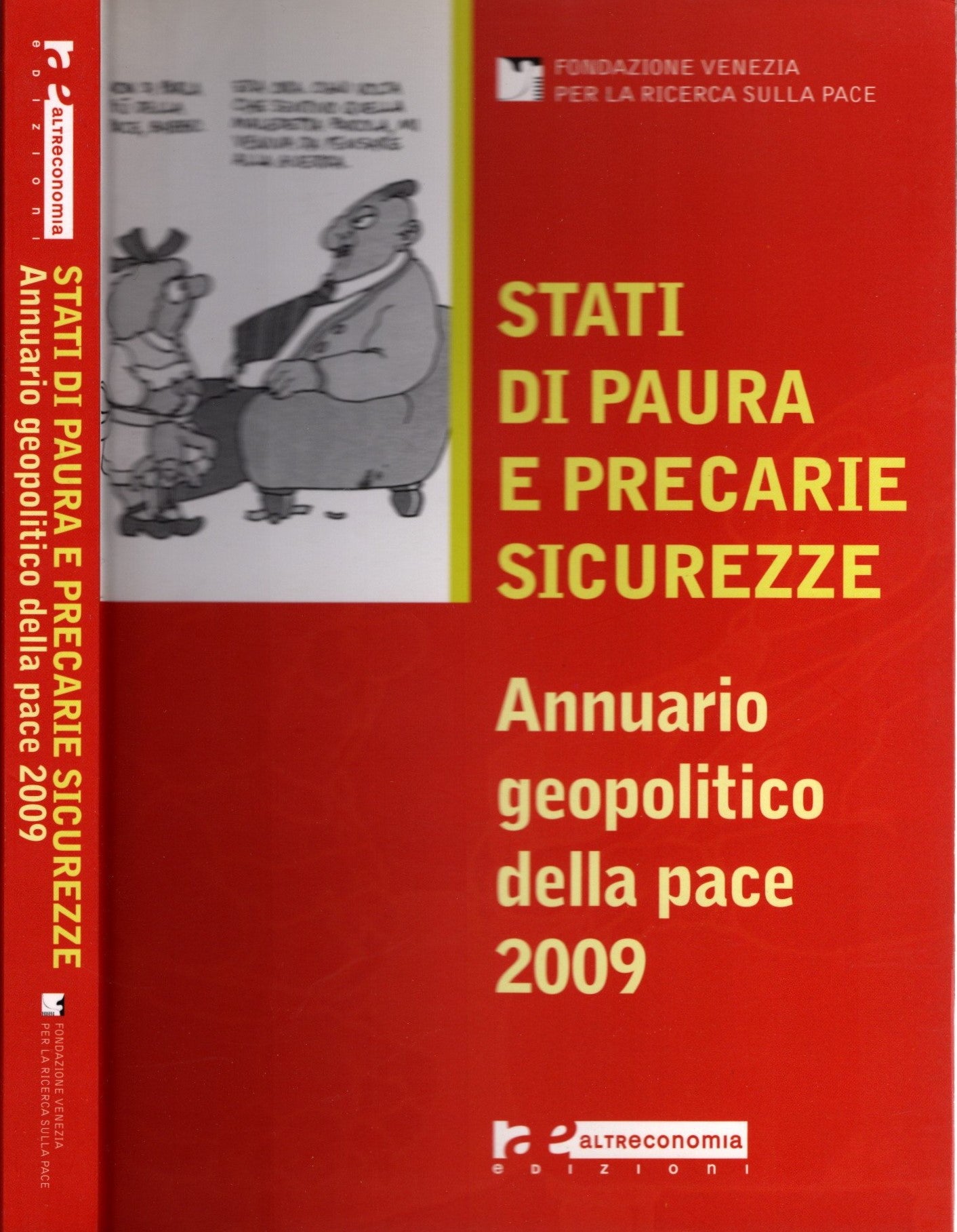 Stati di paura e precarie sicurezze. Annuario geopolitico della pace 2009