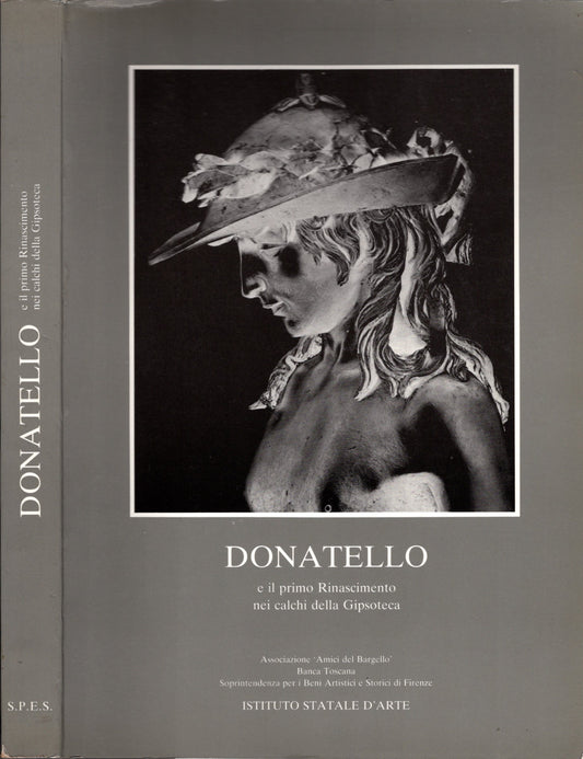 Donatello e il primo rinascimento nei calchi della Gipsoteca - IOLIBROCARMINE