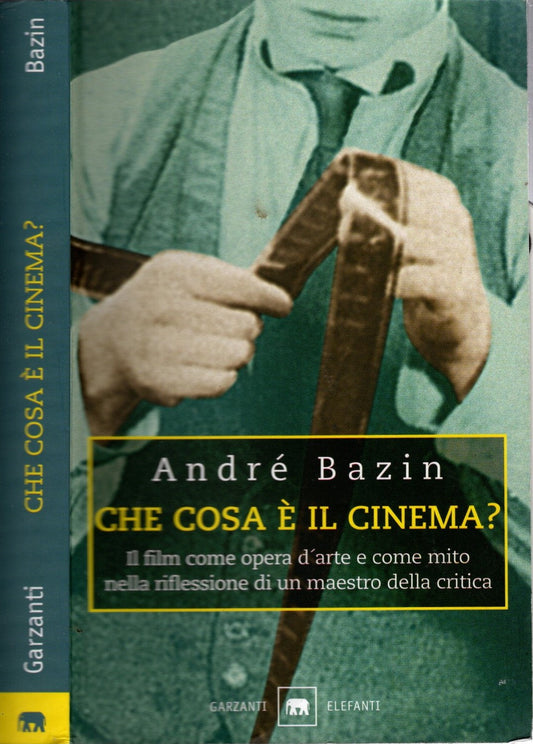 Che cosa è il cinema? Il film come opera d'arte e come mito nella riflessione di un maestro della critica