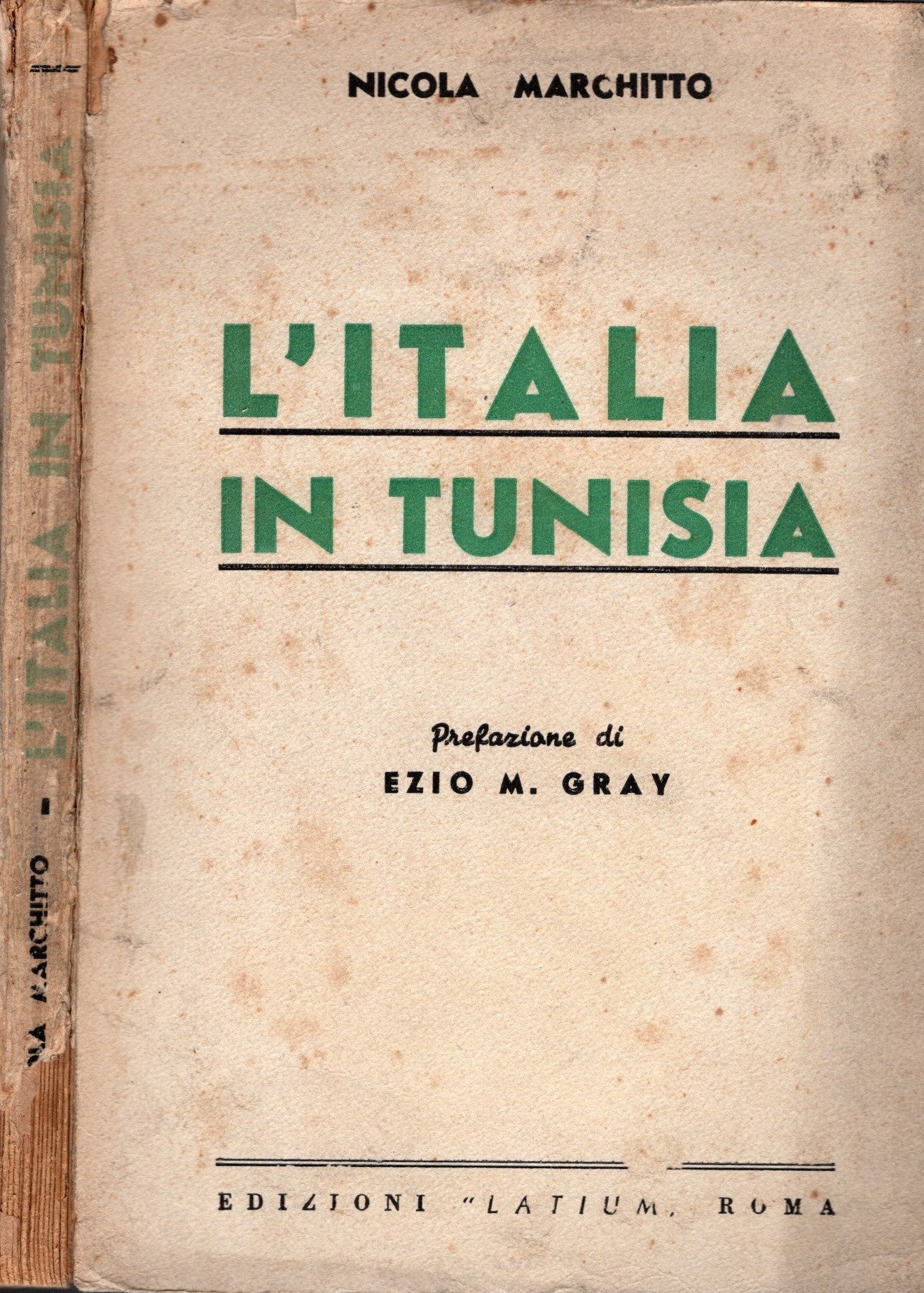 L’Italia In Tunisia - N. Marchitto. Ed. Latium 1942