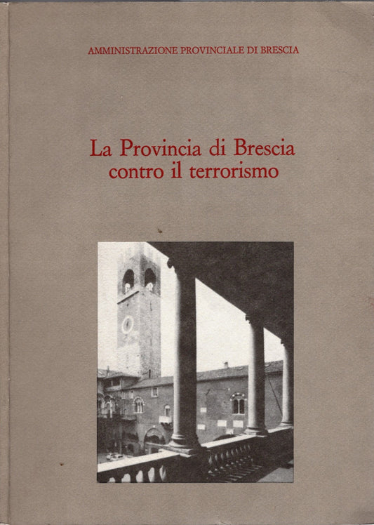 La Provincia di Brescia contro il terrorismo