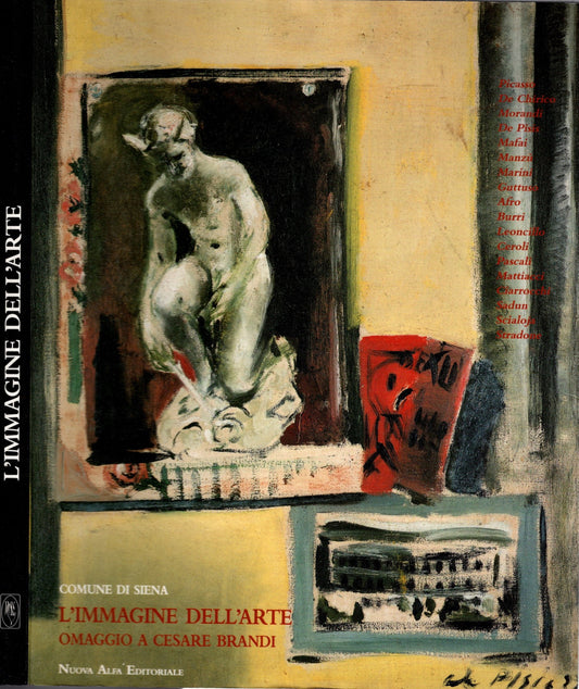 L' immagine dell'arte: omaggio a Cesare Brandi: Siena, Magazzini del Sale *
