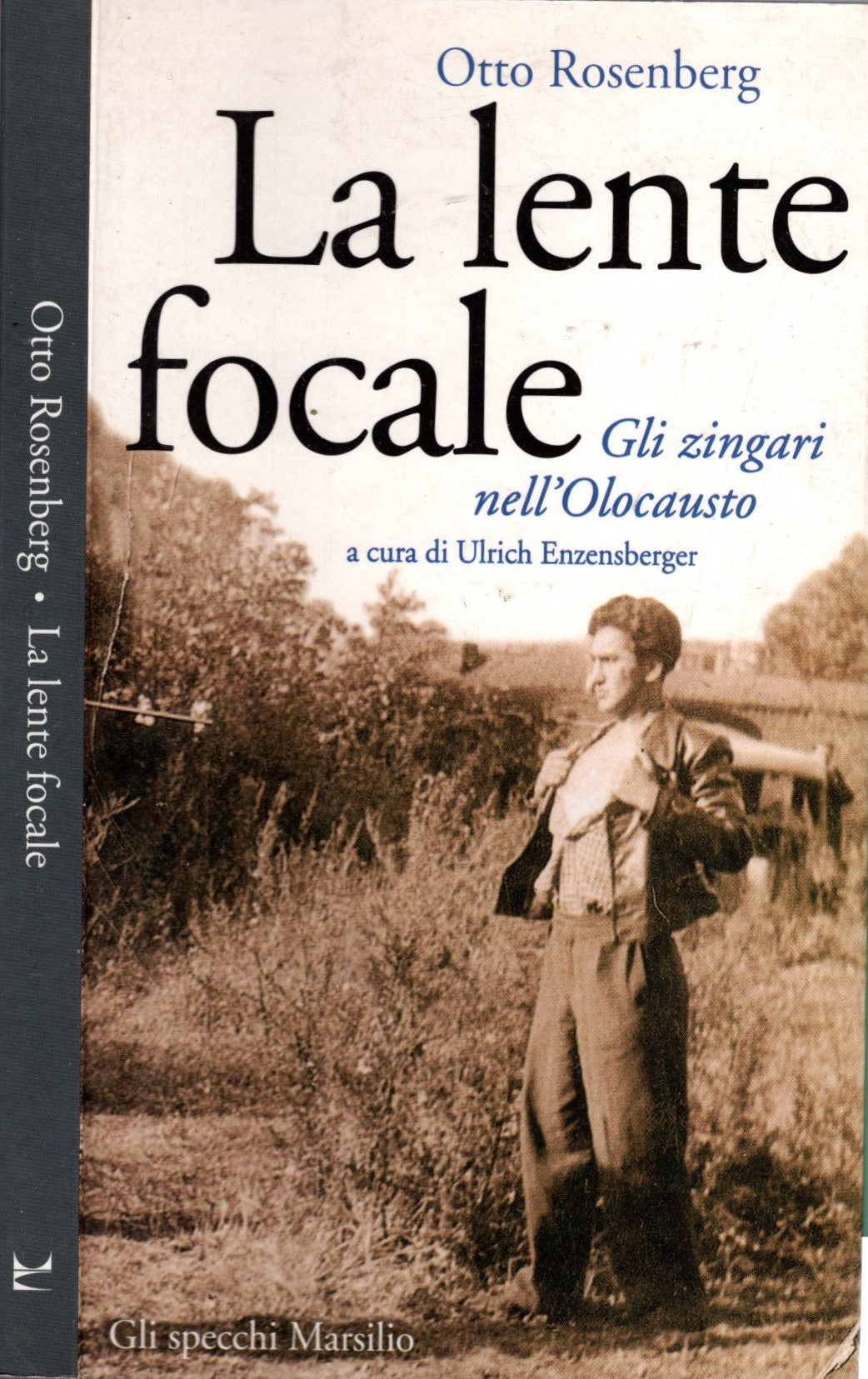 La lente focale. Gli zingari e l'olocausto - Otto Rosenberg