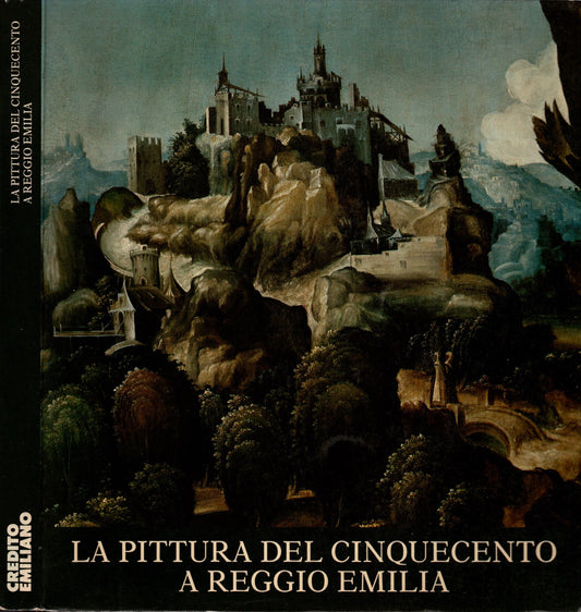 La pittura del cinquecento a Reggio Emilia - IOLIBROCARMINE