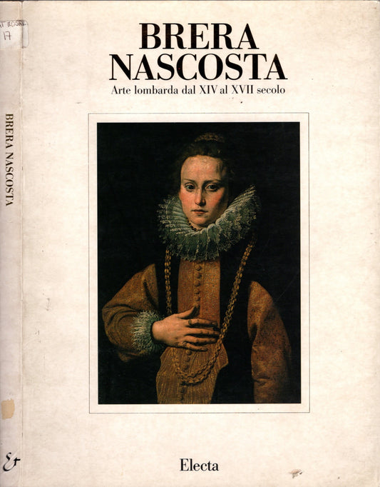 Brera nascosta. Arte lombarda dal XIV al XVII secolo