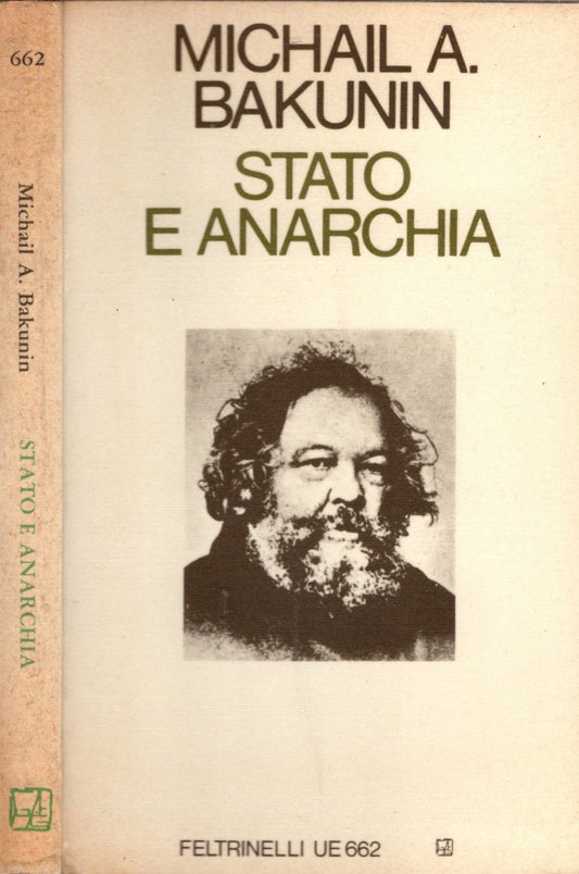 Stato e Anarchia - Michail A. Bakunin