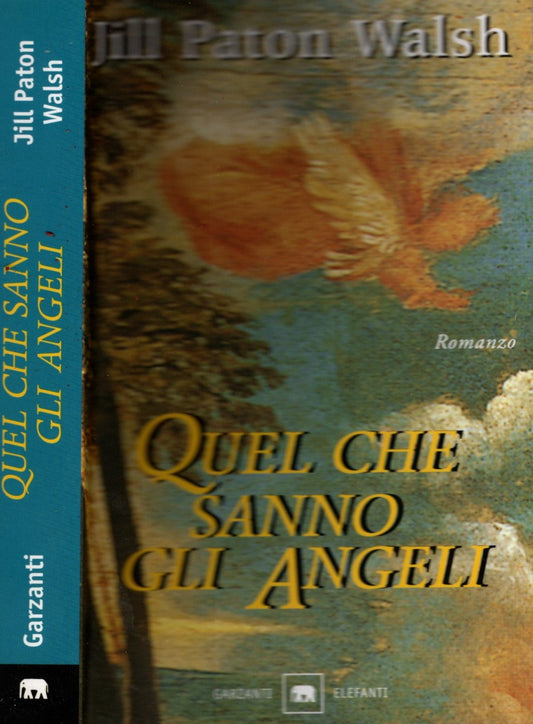 Quel che sanno gli angeli - Jill Paton Walsh