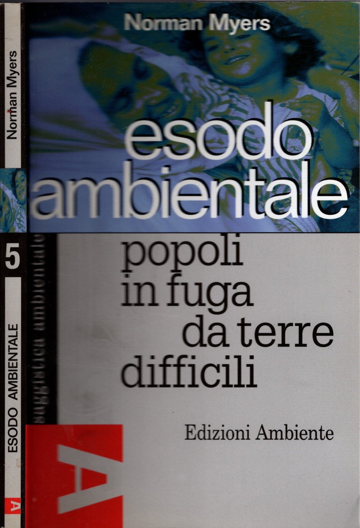 Esodo ambientale. Popoli in fuga da terre difficili - Norman Meyers