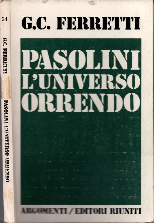 Pasolini l'universo orrendo - G. C. Ferretti