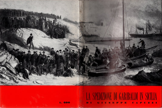 La spedizione di Garibaldi in Sicilia memorie di un volontario - G. Capuzzi