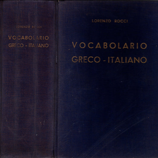 Vocabolario Greco-Italiano / Lorenzo Rocci