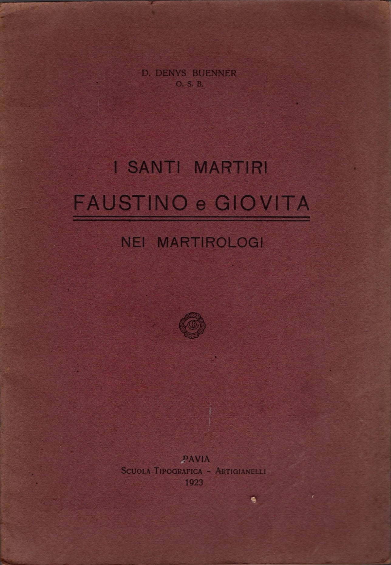 I santi Martiri Faustino e Giovita nei martirologi - D. Denys Buenner