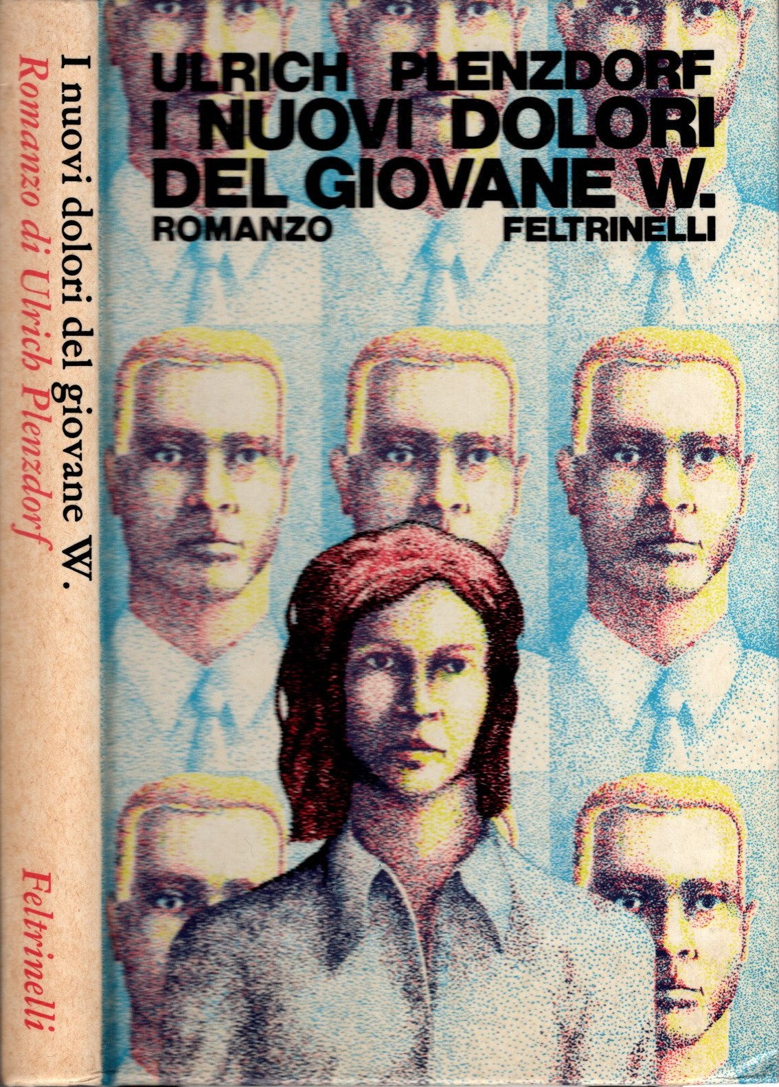 I nuovi dolori del Giovane W. - Ulrich Plenzdorf