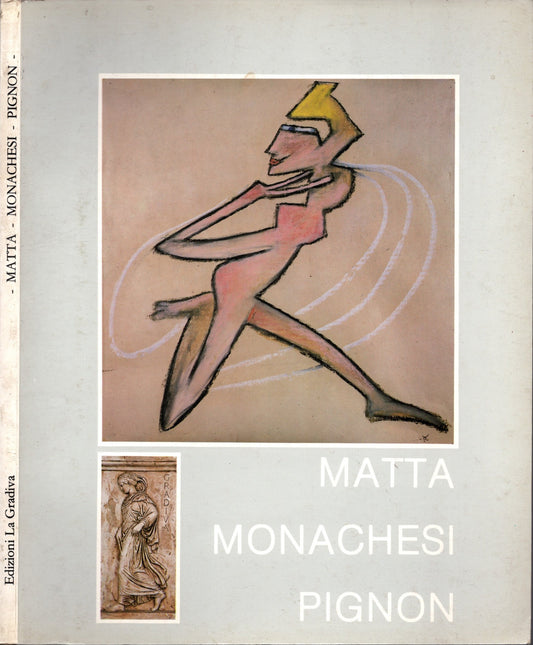 Arte Oggi - Matta Monachesi Pignon