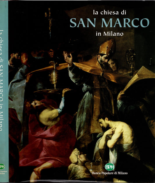 La chiesa di San Marco in Milano - Maria Luisa Gatti Perer
