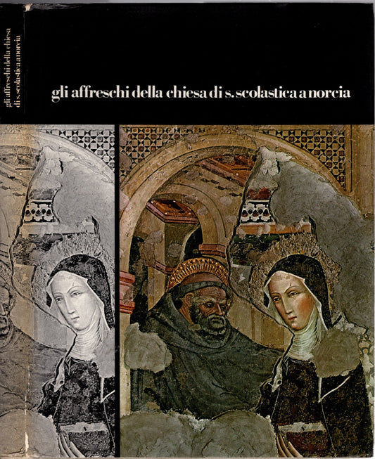 Gli Affreschi Della Chiesa Di S. Scolastica A Norcia * - IOLIBROCARMINE