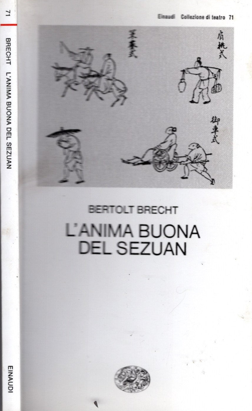 L'anima buona del Sezuan Parabola scenica - Bertolt Brecht